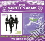 Thee Mighty Caesars - Beware The Ides Of March/Acropolis Now cd