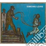 Singing Loins - ...here On Earth cd