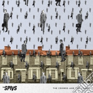(LP Vinile) Thee Spivs - Crowds And The Sounds lp vinile di Spivs Thee