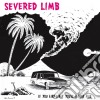 Severed Limb - If You Ain't Livin' You're A Dead Man cd