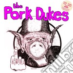 (LP Vinile) Pork Dukes - Pink Pork