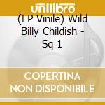 (LP Vinile) Wild Billy Childish - Sq 1 vinile