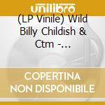 (LP Vinile) Wild Billy Childish & Ctm - Something'S Missing Inside (7