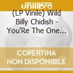 (LP Vinile) Wild Billy Chidish - You'Re The One I Idolise C/W Everything vinile