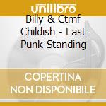 Billy & Ctmf Childish - Last Punk Standing cd
