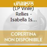 (LP Vinile) Rellies - Isabella Is Annoying / Brainwaves vinile