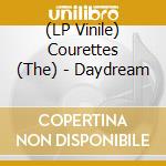 (LP Vinile) Courettes (The) - Daydream lp vinile