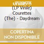 (LP Vinile) Courettes (The) - Daydream vinile