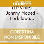 (LP Vinile) Johnny Moped - Lockdown Boy/The Other Side (7") vinile