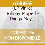 (LP Vinile) Johnny Moped - Things May Happen (7') vinile