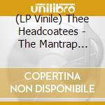 (LP Vinile) Thee Headcoatees - The Mantrap Sessions Ep Vol. One vinile