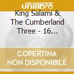 King Salami & The Cumberland Three - 16 Knockout Hits! cd