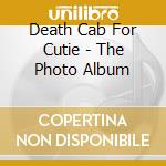 Death Cab For Cutie - The Photo Album cd