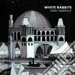 White Rabbits - Fort Nightly cd