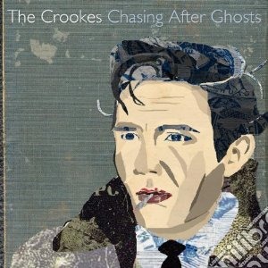 Crookes (The) - Chasin After Ghosts cd musicale di Crookes