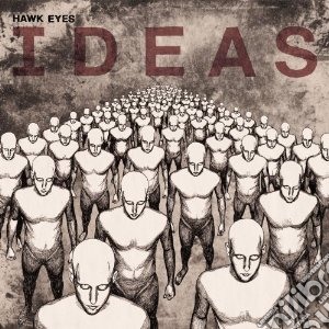 Hawk Eyes - Ideas cd musicale di Eyes Hawk