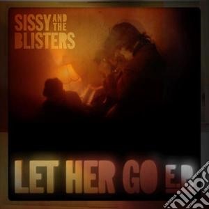 (LP Vinile) Sissy & The Blisters - Let Her Go' Ep lp vinile di Sissy & the blisters