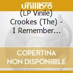 (LP Vinile) Crookes (The) - I Remember Moonlight / Bloodshot Days German Version (7