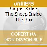 Carpet Ride - The Sheep Inside The Box cd