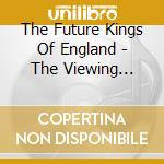 The Future Kings Of England - The Viewing Point cd