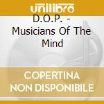 D.O.P. - Musicians Of The Mind cd