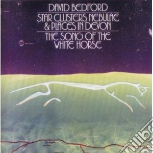 David Bedford - Song Of The White Horse/star Clusters cd musicale di David Bedford
