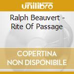 Ralph Beauvert - Rite Of Passage cd