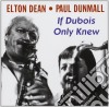 Elton Dean / Paul Dunmall - If Dubois Only Knew cd
