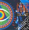 Gong - 25th Birthday Party - London, The Forum 1994 (2 Cd) cd musicale di GONG