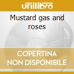 Mustard gas and roses cd musicale di Jakko