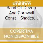 Band Of Devon And Cornwall Const - Shades Of Blue cd