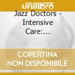 Jazz Doctors - Intensive Care: Prescriptions Filled - Billy Bang cd