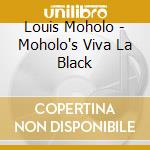 Louis Moholo - Moholo's Viva La Black cd