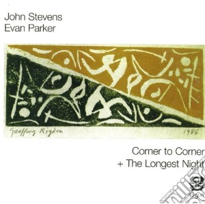 John Stevens / Evan Parker - Corner To Corner / The Longest Night (2 Cd) cd musicale di John stevens & evan