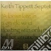 Keith Tippett Septet - Loose Kite In A Gentle Wind Floating With Only My Will For An Anchor cd