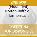 (Music Dvd) Norton Buffalo - Harmonica Power! cd musicale
