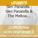 Slim Panatella - Slim Panatella & The Mellow Virginians cd