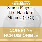Simon Mayor - The Mandolin Albums (2 Cd)