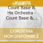 Count Basie & His Orchestra - Count Basie & His Orchestra cd musicale di Count Basie & His Orchestra
