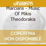 Marcians - Music Of Mikis Theodorakis cd