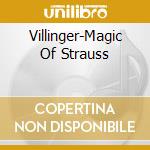 Villinger-Magic Of Strauss cd