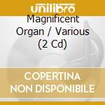 Magnificent Organ / Various (2 Cd) cd