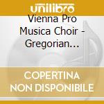 Vienna Pro Musica Choir - Gregorian Chant cd