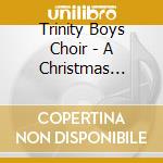 Trinity Boys Choir - A Christmas Collection cd