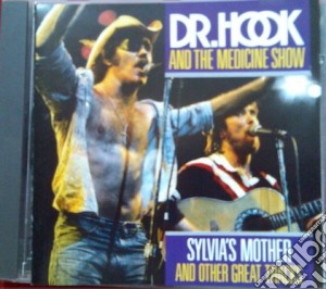 Dr. Hook & The Medicine Show - Sylvia'S Mother cd musicale di Dr. Hook & The Medicine Show