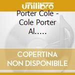 Porter Cole - Cole Porter Al..... cd musicale di Porter Cole