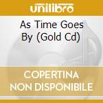 As Time Goes By (Gold Cd) cd