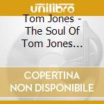 Tom Jones - The Soul Of Tom Jones (French Import) cd