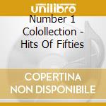 Number 1 Colollection - Hits Of Fifties cd