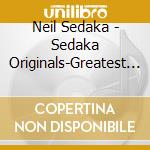 Neil Sedaka - Sedaka Originals-Greatest Hits cd musicale di Neil Sedaka